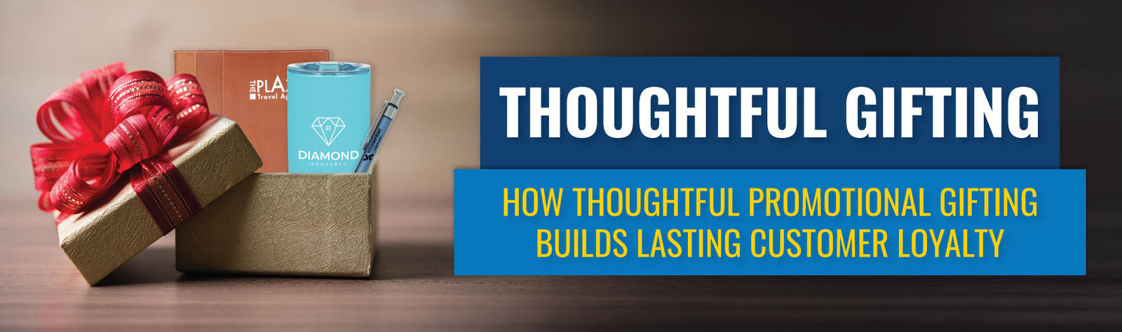 Thoughtful Gifting: The Role of Promotional Products in Building Customer Loyalty
