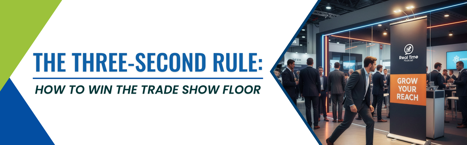 The "Three-Second Rule": How to Win the Trade Show Floor