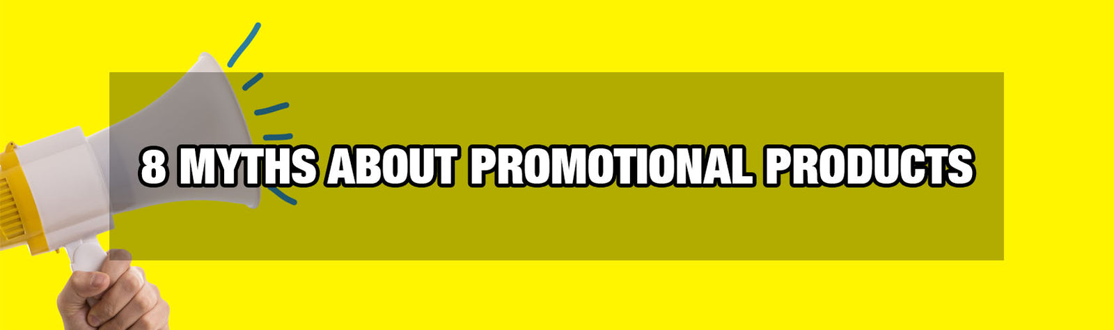 8 Myths About Promotional Products