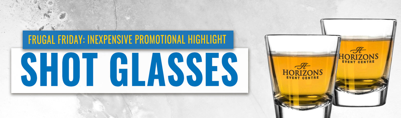 Frugal Friday: Promotional Highlight - Shot Glasses