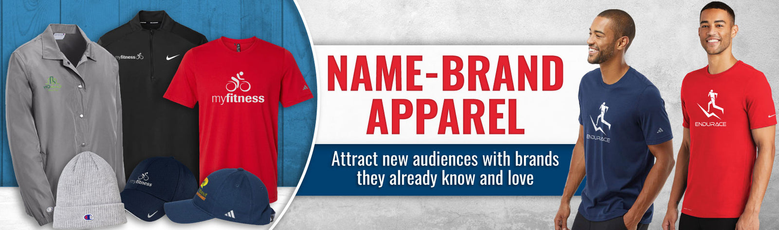 Name-brand apparel: Attract new audiences with brands they already know and love