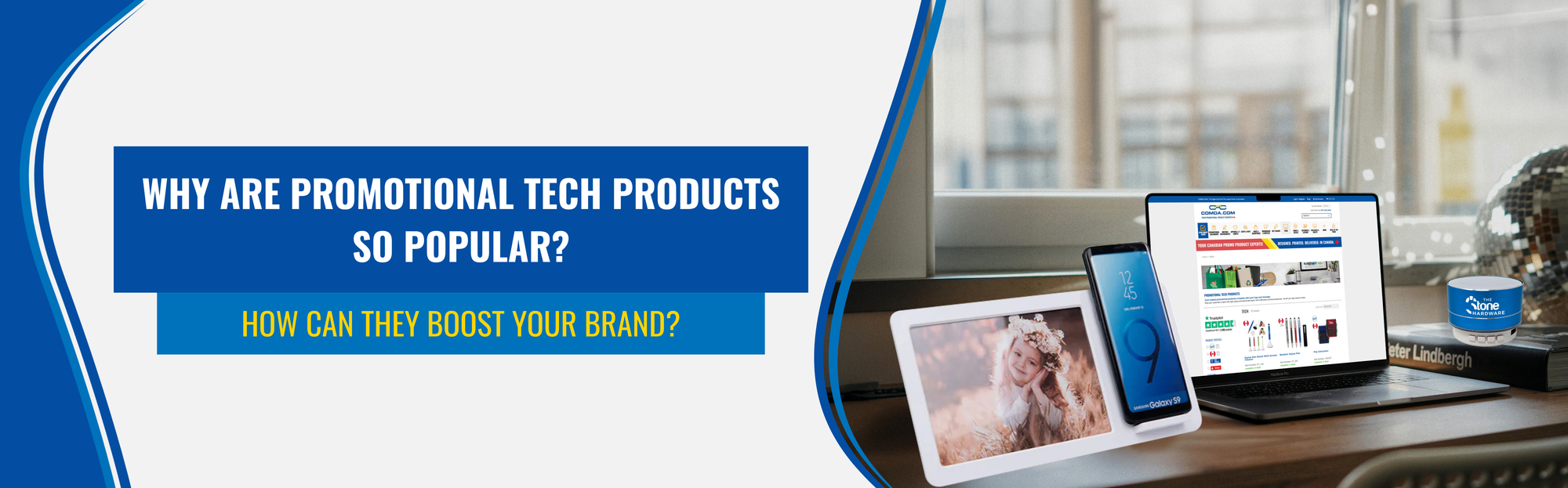 Why Are Promotional Tech Products So Popular? How Can They Boost Your Brand?