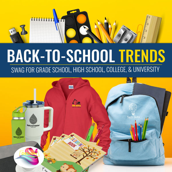 Back-to-School Trends: Swag for Grade School, High School, College, & University